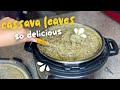 How To Cook Cassava Leaves | Cassava Leaves Stew