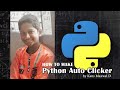 How to make a python Auto Clicker | Python 3.8 (Latest 2021) | Within 2 Minutes Python Code