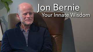 Your Innate Wisdom - Jon Bernie