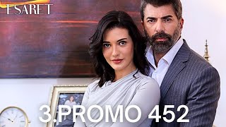 Esaret (Redemption) Episode 452 Promo 3 | Hira accepts Yekta's offer, to fend off Orhun | #esaret