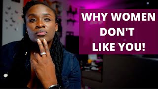 7 reasons women don't like you