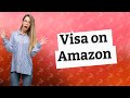 What happens if you use a Visa gift card on Amazon?