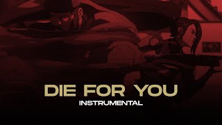 Die For You ft. Grabbitz // INSTRUMENTAL LYRICS // VALORANT CHAMPIONS 2021