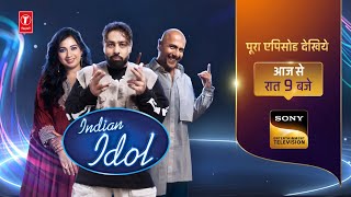 Dekhiye #IndianIdol, Ajj se, Sat-Sun raat 9 baje, sirf #SonyEntertainmentTelevision par.