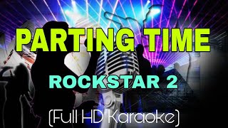 PARTING TIME - Rockstar 2 (Full HD Slowed Karaoke Version)#PinoyKaraoke