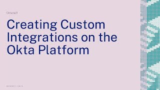 Creating Custom Integrations on the Okta Platform