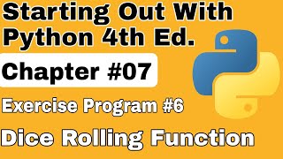 Starting Out With Python Chapter 7 Exercise Program 6 Dice Rolling Function Python Exercise Program
