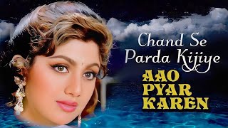 Chand Se Parda Kijiye Full Song | Aao Pyaar Karen | Saif Ali Khan , Shilpa Shetty | Kumar Sanu