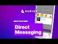 Join the Conversation with Direct Messaging on Audius