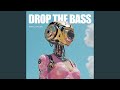 Drop the Bass