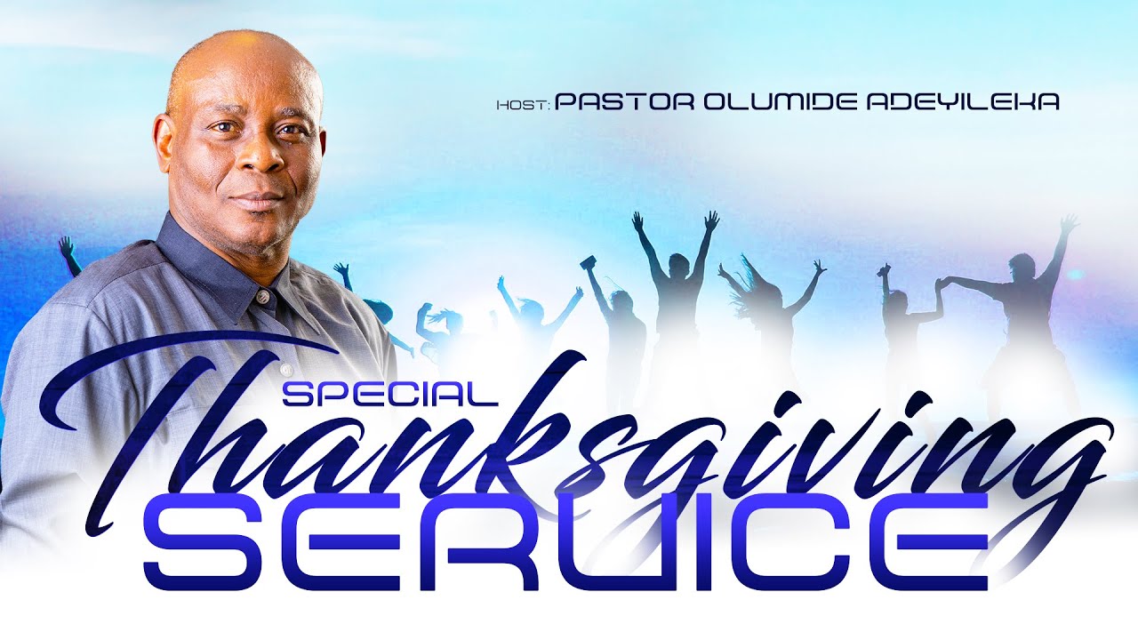 SPECIAL THANKSGIVING SERVICE - YouTube