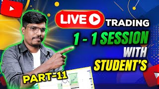 🔴LIVE TRADING(1-1 Session With Student's)Part-11 | Trade Genius- தமிழ்