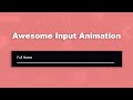 Awesome Input Animation using HTML & CSS