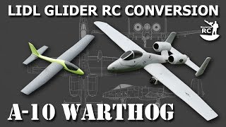 The ultimate LIDL glider RC conversion into an A-10 Warthog - Build Video