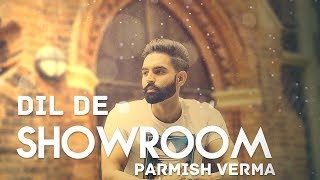 Dil De Showroom | Parmish Verma | New Punjabi Song | Latest Punjabi Songs 2018 | Gabruu