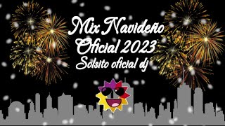 Mix Navideño 2023 - 2024 🎉 Mix Bailable 🎄Solsito Oficial DJ