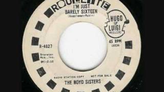 The Boyd Sisters - I'm Just Barely Sixteen (1965)