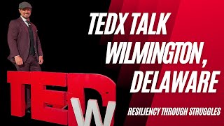 TEDx Talk Wilmington, Delaware - Resiliency Through Struggles - Brett S. Lane