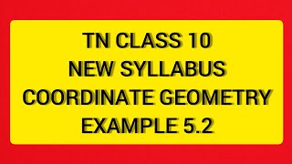 TN Samacheer 10 Maths New Syllabus Coordinate Geometry Example 5.2