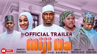 MIJINA SEASON 1 Official Trailer Shiri Mai Dogon Zango 2025