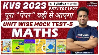 KVS 2023 NCERT Maths | PRT/TGT/PGT/ | KVS Maths Mock Test | Unit Wise Mock Test - 5 | Himanshu Sir