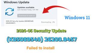 Fix 2026-05 Security Update (KB5089549) 26200.8457 Failed to install On Windows 11