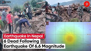 Six Dead After Earthquake Of Magnitude 6.6 Strike Nepal, Tremors Felt In India