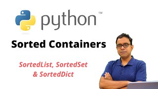 The Sorted Containers in Python | SortedSet | SortedList | SortedDict