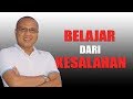 KATA BIJAK - BELAJAR DARI KESALAHAN - PAULUS WIRATNO