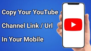 How To Find Your YouTube Channel Link /Copy URL In Your Mobile Easily Latest|Copy YouTube Link