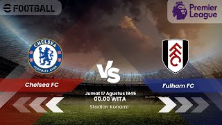 Chelsea VS Fulham | Premiere League | Konami EFootball 2022