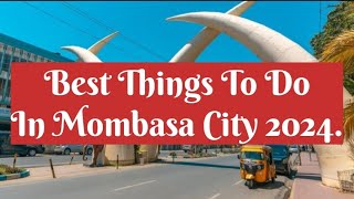 TOP 10 BEST PLACES TO VISIT IN MOMBASA COUNTY 2024// MOMBASA TRAVEL GUIDE #kenya #mombasa