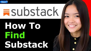 How To Find Substack 2025 (Step By Step)