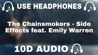 The Chainsmokers - Side Effects (10D AUDIO) feat. Emily Warren || Use Headphones 🎧 - 10D SOUNDS