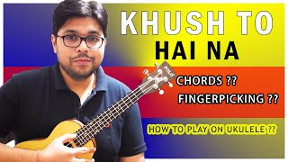 Khush To Hai Na (Osho Jain) - Ukulele Tutorial | ukeguide