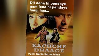 pyaar nahin karna Jahan .(song) [From "kachche dhaage"]||#Song #Music #Entertainment #love #hitsong