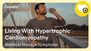 Living With Hypertrophic Cardiomyopathy: Habits to Manage Symptoms | GoodRx