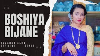 Boshiya bijane covered by -Tamanna Akbon Srabonti.