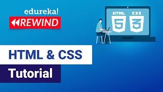 HTML and CSS Tutorial | HTML and CSS | HTML CSS Tutorial | Edureka | Web Dev Rewind 1