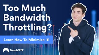 How to Stop ISP Throttling (With a VPN!) | NordVPN