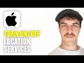 How to Turn On/off Location Services in iPhone (2026 Guide)