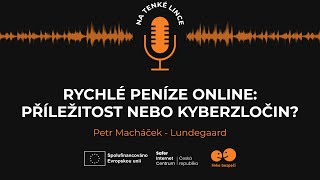 Rychlé peníze online: Příležitost nebo kyberzločin?