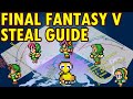 All Useful Stealable Items and How Stealing Works - Steal Guide - Final Fantasy V