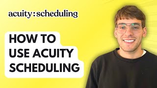 How to Use Acuity Scheduling [2026 Full Guide]