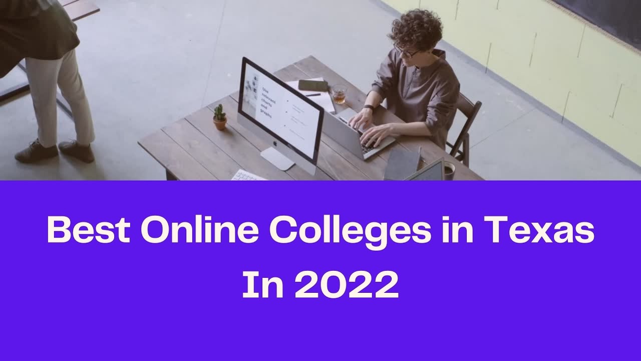 Best Online Colleges In Texas In 2022 || Best Online Universities And ...