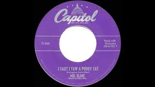 1951 HITS ARCHIVE: I Taut I Taw A Puddy Tat - Mel Blanc