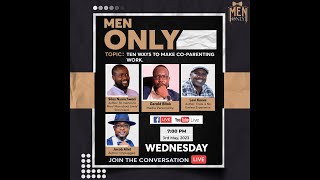 #MENONLY with Gerald Bitok. Topic: Ten ways to make co-parenting work.