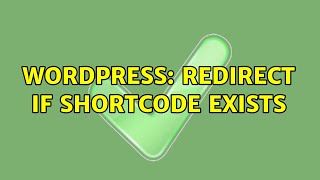 Wordpress: redirect if shortcode exists (2 Solutions!!)