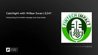 Catchlight with Wilbur Swan | E247