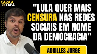 ADRILLES ESTÁ TEMEROSO COM O RISCO DE CENSURA NO BRASIL